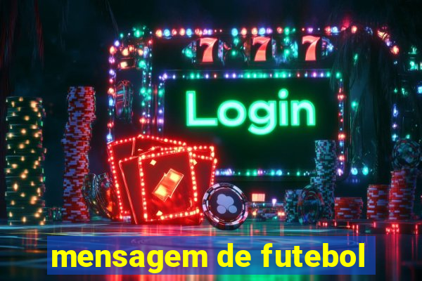 mensagem de futebol